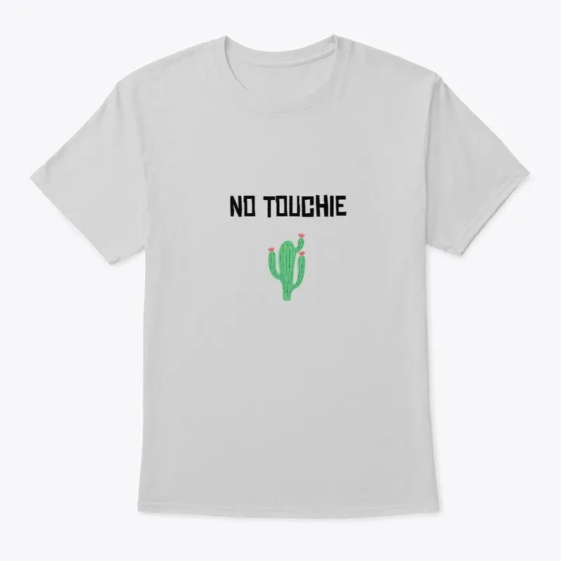 No Touchie